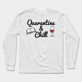 Quarantine & Chill Mask & Shirt, Social Distancing With Wine & book Long Sleeve T-Shirt